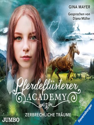 cover image of Pferdeflüsterer-Academy. Zerbrechliche Träume [Band 5]